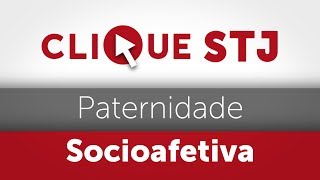 Clique STJ  Paternidade Socioafetiva 05102018 [upl. by Toomay]