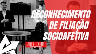 DIREITO DE FAMÍLIA Reconhecimento de filiação socioafetiva [upl. by Leahcin563]