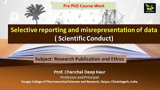 Selective reporting and misrepresentation of data  Scientific Conduct [upl. by Notlef]